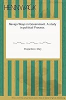 Navajo Ways in Government B000H59ZTU Book Cover
