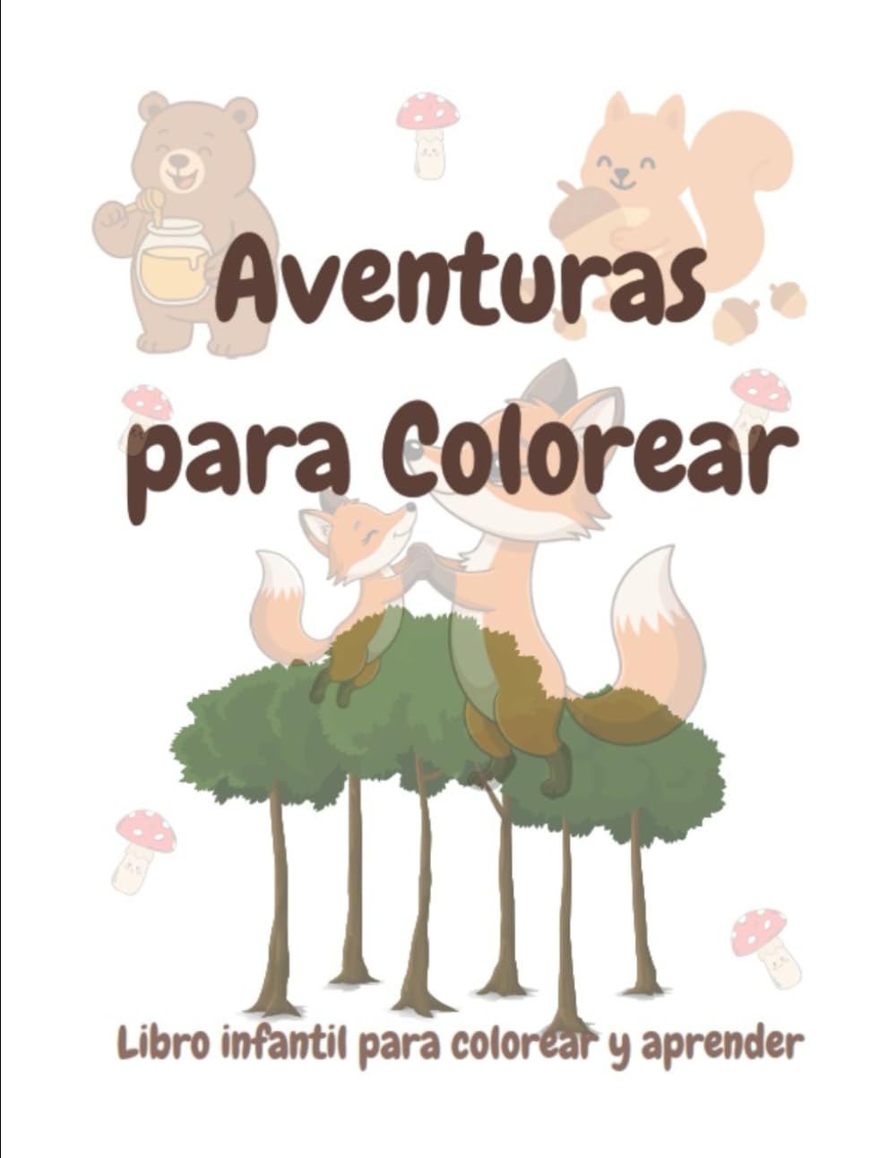Aventuras para Colorear: Libro infantil de animales y naturaleza