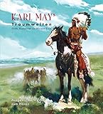  Karl Mays Traumwelten: Grafik, Illustrationen von Winnetou & Co.