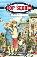 Sam's Top Secret Journal: Book 3- Memorial Day: Memorial Day 1500456829 Book Cover