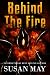 Behind the Fire: A Dark Thriller