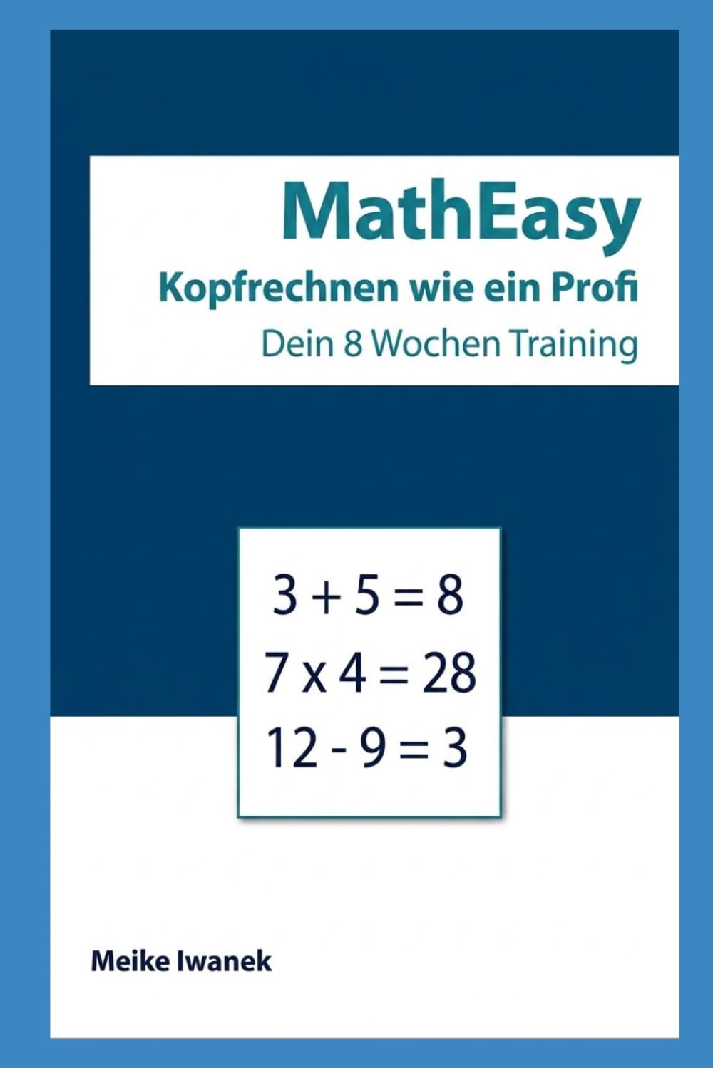 MathEasy – Kopfrechnen wie ein Profi: Dein 8 Wochen Training