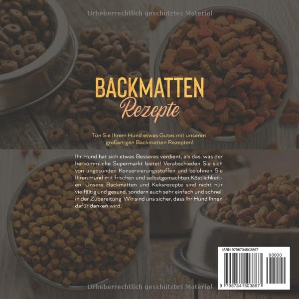 Backmatten Rezepte: Die besten Hundekekse und Leckerli Rezepte für Ihren Hund