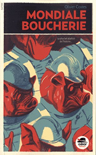 Télécharger Mondiale boucherie (1914-1945) : Du sauveur des rations au saigneur de la Nation livre En ligne