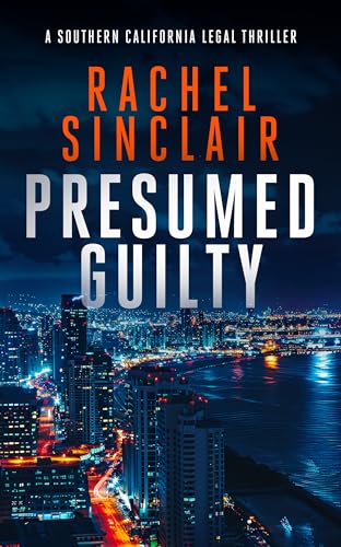 Cover of Presumed Guilty: A Southern California Legal Thriller (Southern California Legal Thrillers Book 1)