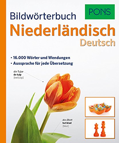 PONS Bildwörterbuch Niederländisch: 16.000 Wörter und Wendungen. Aussprache für jede Übersetzun PONS Bildwörterbuch Niederländisch: 16.000 Wörter und Wendungen. Aussprache für jede Übersetzun