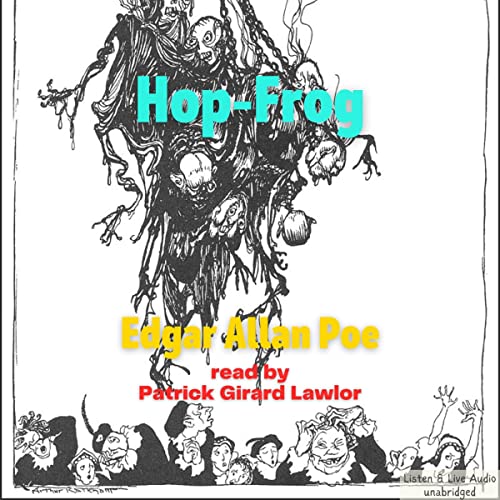HopFrog (Audible Audio Edition) Edgar Allan Poe, Patrick