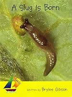 Slug Is Born, A: Leveled Reader 0757888941 Book Cover