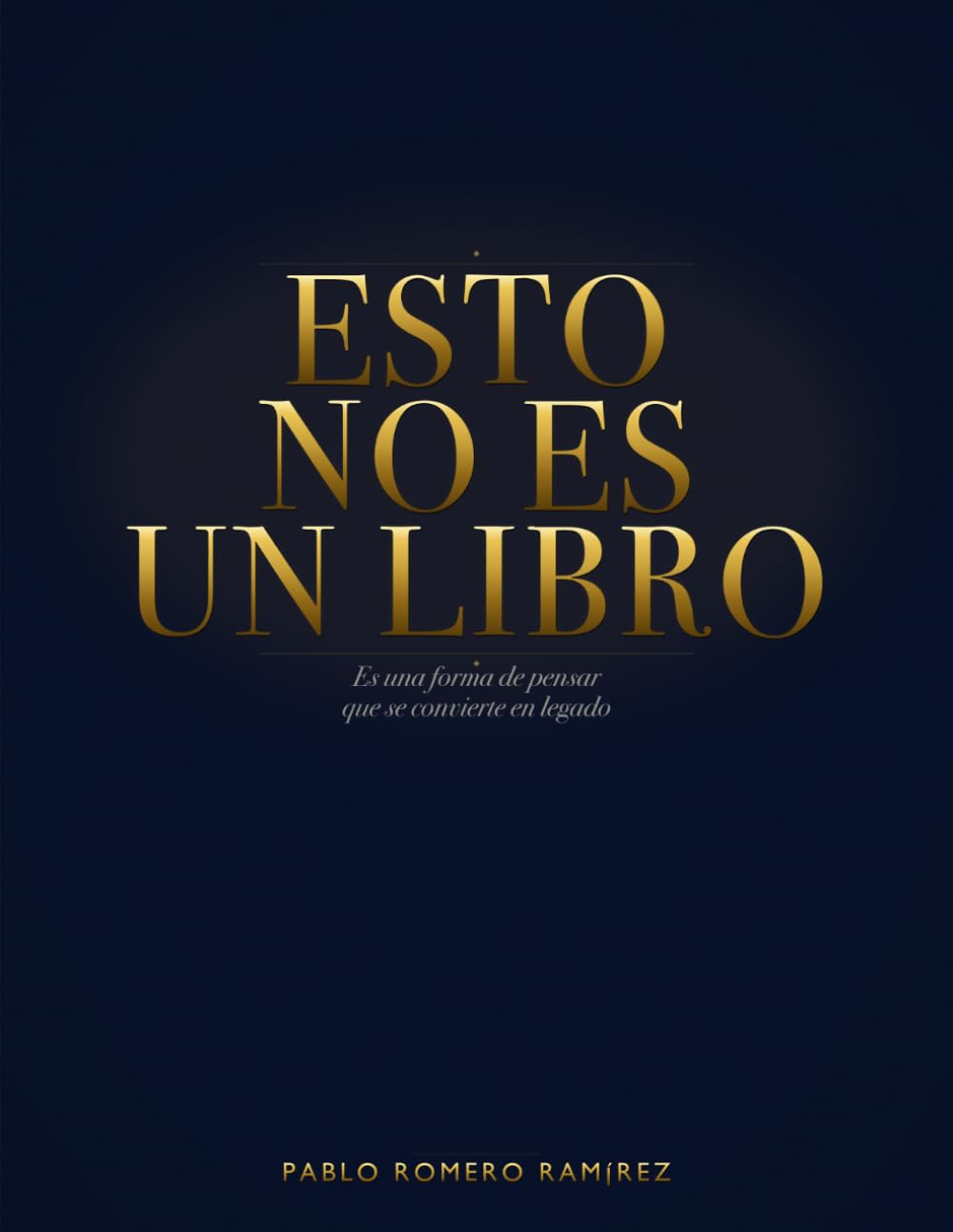 Esto no es un libro: Es una forma de pensar que se convierte en legado