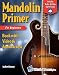 Mandolin Primer Book For Beginners Deluxe Edition (Audio & Video Access)