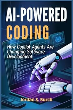 Paperback AI-Powered Coding: How Copilot Agents Are Changing Software Development Book