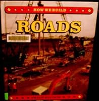 Roads (How We Build) 0944483771 Book Cover