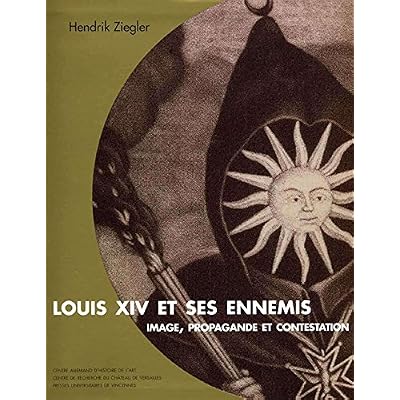 Louis XIV et ses ennemis