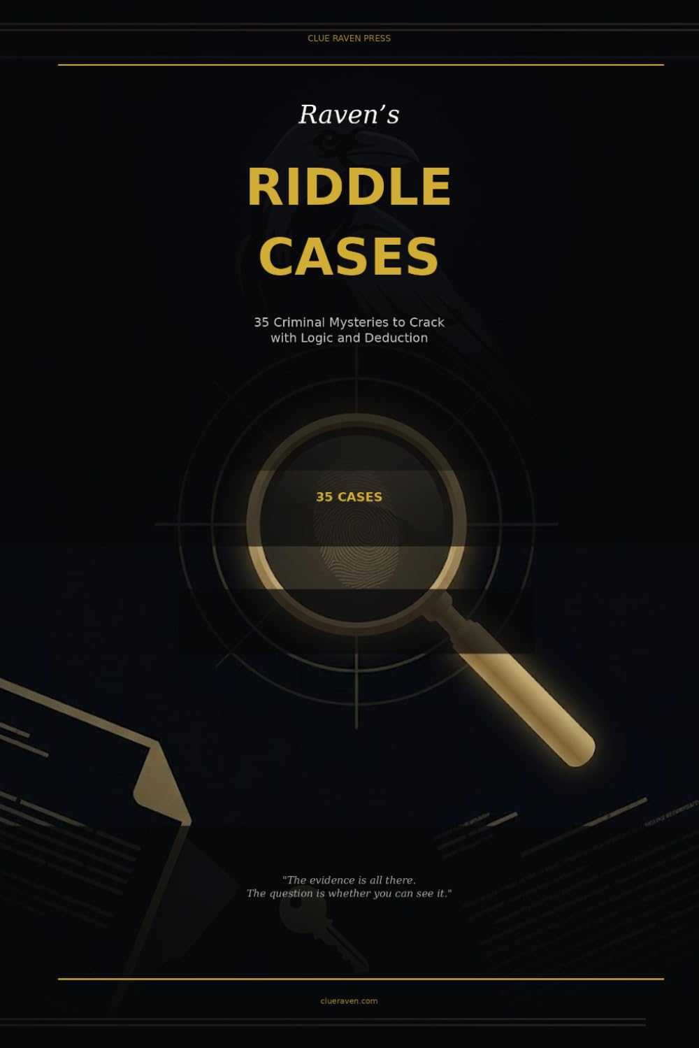 Raven's Riddle Cases: 35 Criminal Mysteries to Crack with Logic and Deduction