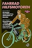 hilfsmotor boot  Fahrrad Hilfsmotoren - Altes Wissen 1922: Die deutschen Fahrrad-Hilfsmotoren, Kleinkrafträder und Motorräder Fahrrad-Hilfsmotor - Anleitung zum Selbstbau eines Zweitaktmotors von 1,5 PS