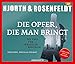 Produktbild Die Opfer, die man bringt (3 MP3-CDs): Ein Fall für Sebastian Bergman (Die Fälle des Sebastian Bergman)