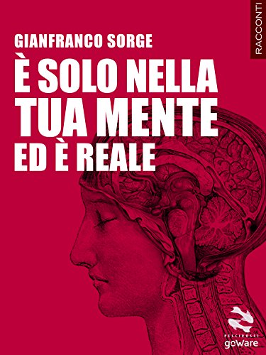 Cover of È solo nella tua mente ed è reale (Pesci rossi - goWare)
