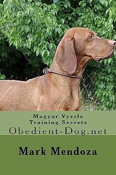 Paperback Magyar Vyzsla Training Secrets: Obedient-Dog.net Book