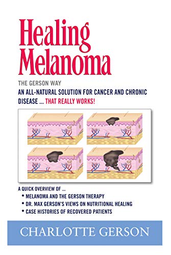 Healing Melanoma - The Gerson Way