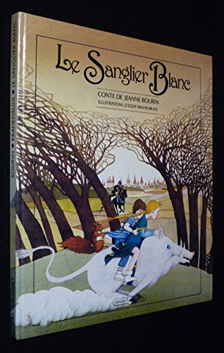 Le Sanglier blanc: Conte de Jeanne Bourin