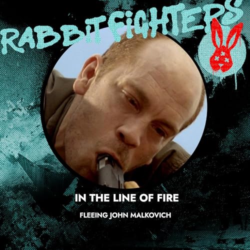 56 - In the Line of Fire - Fleeing John Malkovich Podcast Por arte de portada