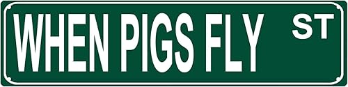 Letrero de metal con texto en inglés "When Pigs Fly St" (When Pigs Fly St) de metal con texto en inglés "When Pigs Fly St" ("When Pigs Fly St") de