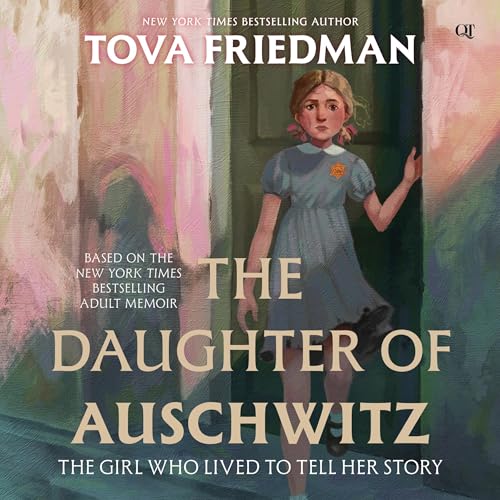 The Daughter of Auschwitz by Tova Friedman episode artwork