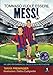 Tommaso vuole essere Messi: Un libro per bambini sul calcio e sulla motivazione