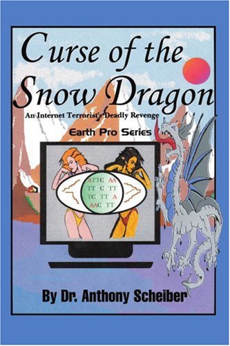 Curse of the Snow Dragon: An Internet Terrorist's Deadly Revenge