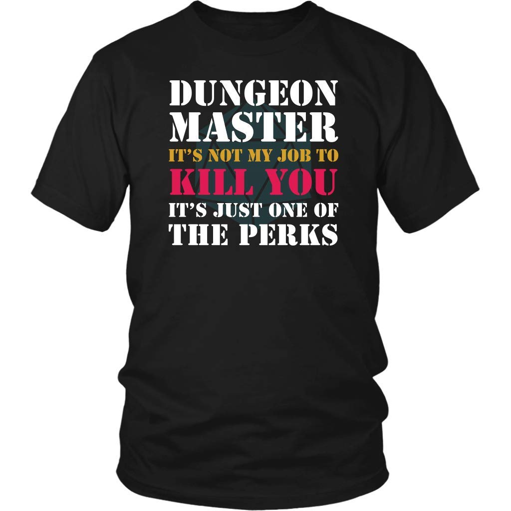 Dungeon Master It's Not My Job to Kill You Funny DND DM RPG Tabletop Gaming T-Shirt