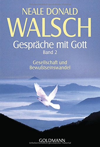 Gespräche mit Gott, Band 2 Gesellschaft und Bewußtseinswandel Gespräche mit Gott, Band 2 Gesellschaft und Bewußtseinswandel