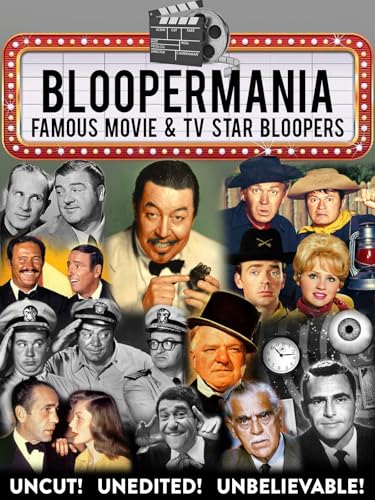 Bloopermania - Famous Movie & TV Star Bloopers