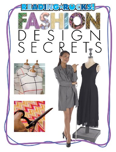 Fashion Design Secrets (Reading Rocks!) Fashion Design Secrets (Reading Rocks!)