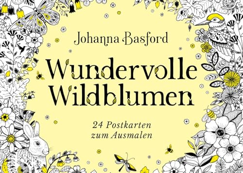 Wundervolle Wildblumen: 24 Postkarten zum Ausmalen | Traumhafte Postkarten zum Ausmalen, Behalten oder Verschicken von der Bestsellerautorin Johanna Basford