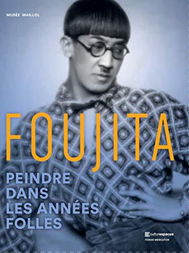 Télécharger Foujita : Peindre dans les années folles Livre eBook France