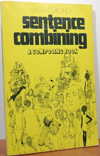 Sentence combining: a composing book 0394317033 Book Cover