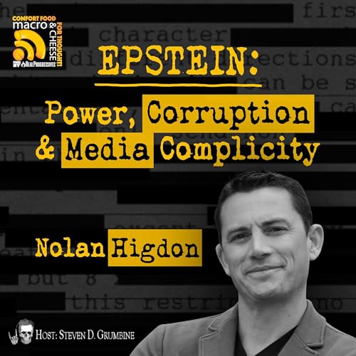 Ep 359 - Epstein: Power, Corruption & Media Complicity with Nolan Higdon
