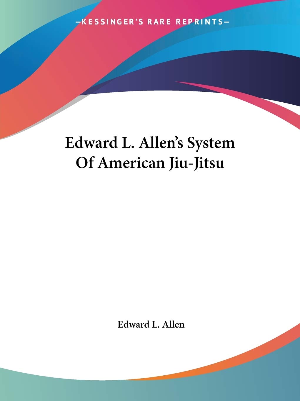 Edward L. Allen's System Of American Jiu-Jitsu