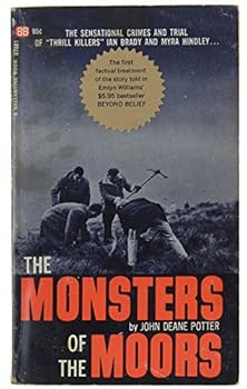 Paperback The monsters of the moors: The full account of the Brady-Hindley case Book