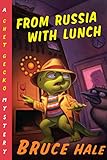 From Russia with Lunch: A Chet Gecko Mystery (14)
