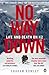 No Way Down: Life and Death on K2 (English Edition)