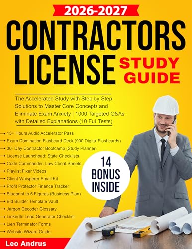 Contractors License Study Guide: The Accelerated Study with Step-by-Step Solutions to Master Core Concepts and Eliminate Exam Anxiety | 1000 Targeted Q&As with Detailed Explanations (10 Full Tests)