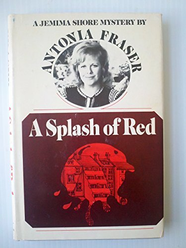 Splash of Red by Antonia Fraser (1981-05-07) B01K8ZAZI8 Book Cover