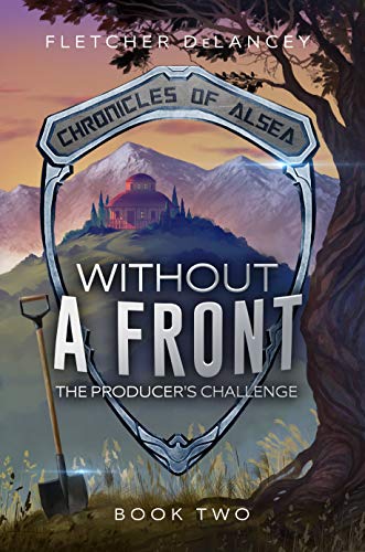 Cover of Without A Front: The Producer's Challenge (Chronicles of Alsea Book 2)