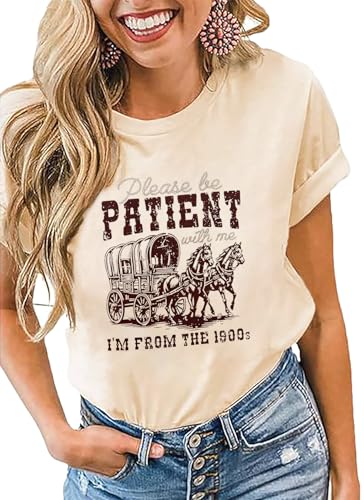 Women Please Be Patient with Me I'm from The 1900s Shirt Funny Vintage 1900s Graphic Tee 90s Country Shirts Top3