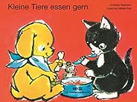 Kleine Tiere essen gern: Vierfarbiges Papp-Bilderbuch 3407770758 Book Cover
