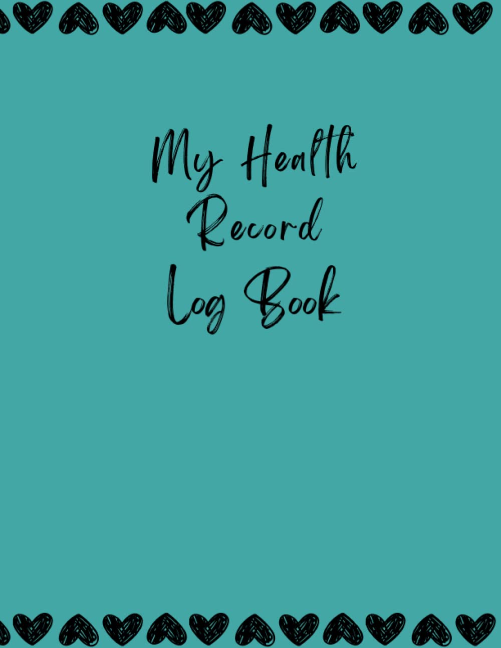 My Health Record Log Book: Personal Health Record Keeper