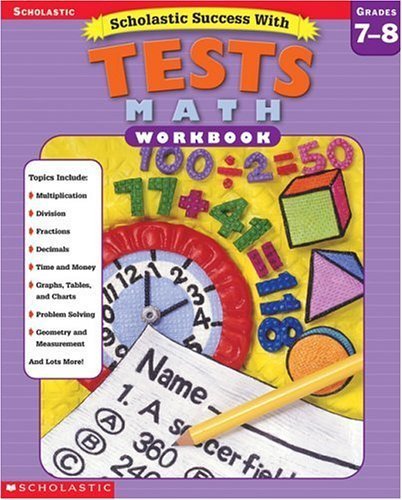 Scholastic Success With: Tests: Math Workbook: Grades 7-8: Priestley ...