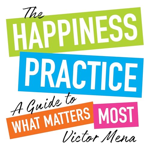 The Happiness Practice by Victor F. Mena episode artwork