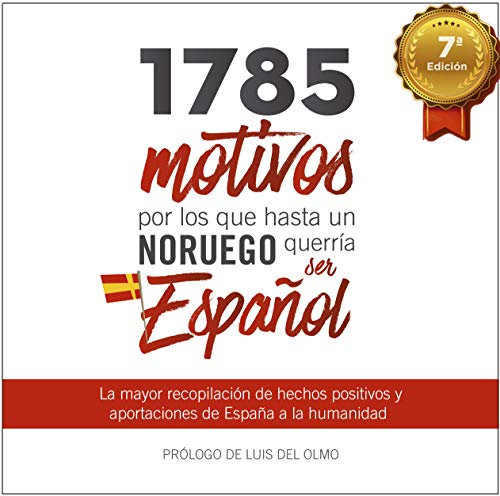 1785 motivos por los que hasta un noruego querría ser Español
